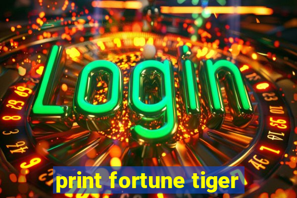 print fortune tiger